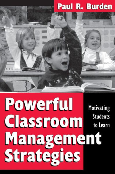 Powerful Classroom Management Strategies: Motivating Students to Learn / Edition 1