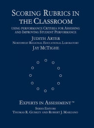 Title: Scoring Rubrics in the Classroom: Using Performance Criteria for Assessing and Improving Student Performance, Author: Judith A. Arter