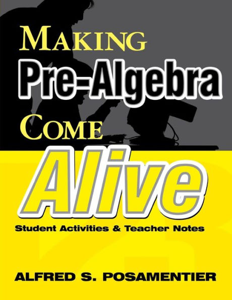 Making Pre-Algebra Come Alive: Student Activities and Teacher Notes / Edition 1