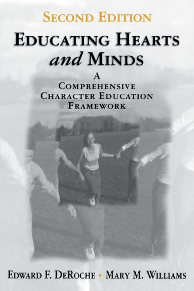 Educating Hearts and Minds: A Comprehensive Character Education Framework / Edition 2