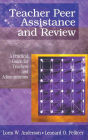Teacher Peer Assistance and Review: A Practical Guide for Teachers and Administrators