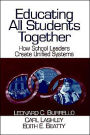 Educating All Students Together: How School Leaders Create Unified Systems / Edition 1