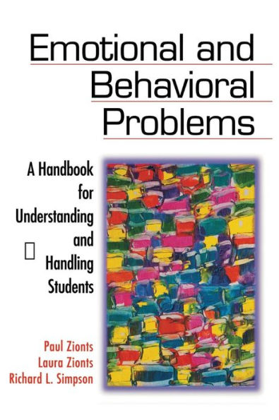 Emotional and Behavioral Problems: A Handbook for Understanding and Handling Students / Edition 1