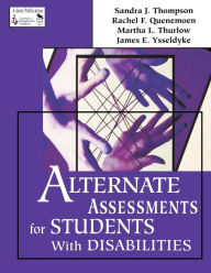 Title: Alternate Assessments for Students With Disabilities / Edition 1, Author: Sandra J. Thompson