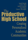 The Productive High School: Creating Personalized Academic Communities / Edition 1