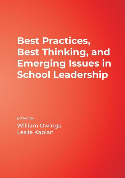 Best Practices, Best Thinking, and Emerging Issues in School Leadership / Edition 1