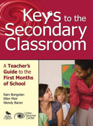 Title: Keys to the Secondary Classroom: A Teacher's Guide to the First Months of School / Edition 1, Author: Str Gutta