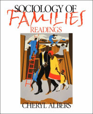 Title: Sociology of Families: Readings / Edition 1, Author: Cheryl Marie Albers