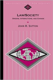 Law/Society: Origins, Interactions, and Change / Edition 1