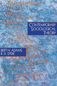 Title: Contemporary Sociological Theory / Edition 1, Author: Bert N. Adams