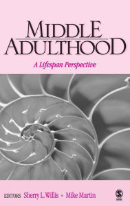 Title: Middle Adulthood: A Lifespan Perspective / Edition 1, Author: Sherry L. Willis