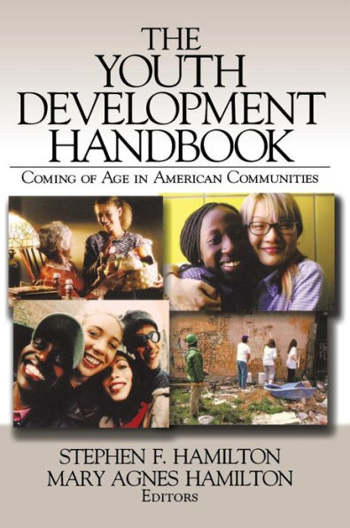 The Youth Development Handbook: Coming of Age in American Communities / Edition 1