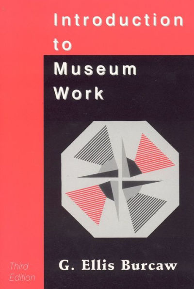 Introduction to Museum Work / Edition 3