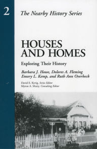 Title: Houses and Homes: Exploring Their History / Edition 1, Author: Barbara Howe