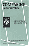 Title: Comparing Cultural Policy: A Study of Japan and the United States, Author: Joyce Zemans