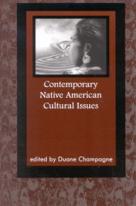 Title: Contemporary Native American Cultural Issues / Edition 1, Author: Duane Champagne