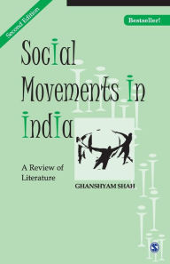 Title: Social Movements in India: A Review of the Literature, Author: Ghanshyam Shah