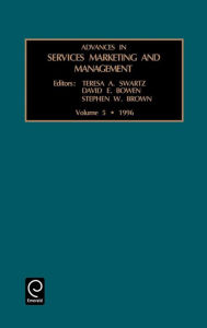 Title: Advances in Services Marketing and Management / Edition 1, Author: Teresa A. Swartz