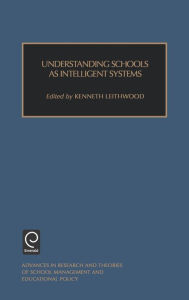 Title: Understanding Schools as Intelligent Systems, Author: Rodney T. Ogawa
