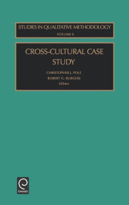 Title: Cross-Cultural Case Study / Edition 1, Author: Robert G. Burgess