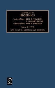 Title: New Essays on Abortion and Bioethics / Edition 1, Author: Edward Bittar