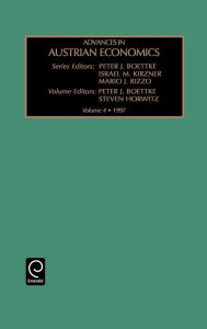 Title: Advances in Austrian Economics / Edition 1, Author: Israel M. Kirzner