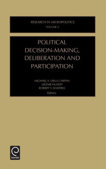 Political Decision-Making, Deliberation and Participation / Edition 1