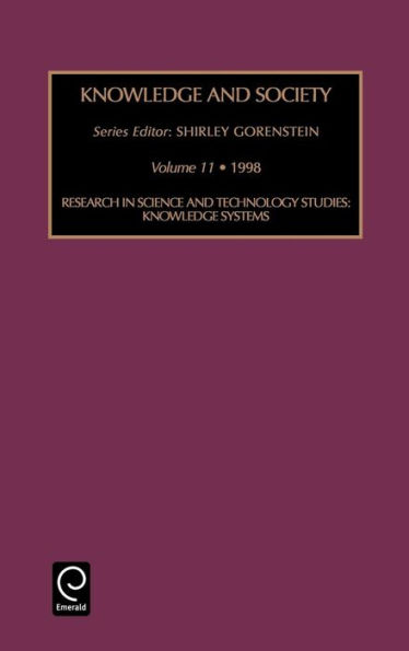 Research in Science and Technology Studies: Knowledge Systems / Edition 1