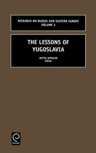 Title: The Lessons of Yugoslavia, Author: Metta Spencer