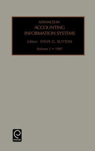 Title: Advances in Accounting Information Systems, Volume 5 / Edition 1, Author: Chris Sutton