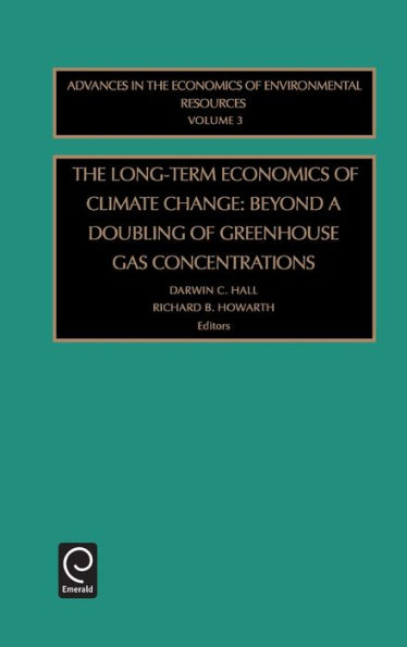 Long-term Economics of Climate Change: Beyond a Doubling of Greenhouse Gas Concentrations / Edition 1