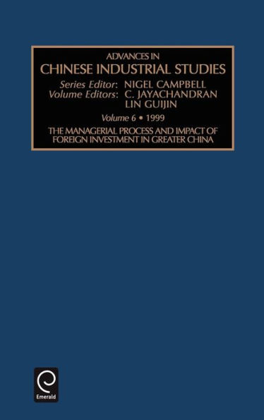 The Managerial Process and Impact of Foreign Investment in Greater China / Edition 1