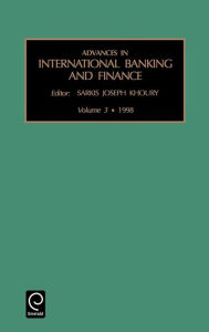 Title: Advances in International Banking and Finance / Edition 1, Author: Sarkis J. Khoury