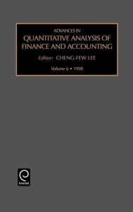 Title: Advances in Quantitative Analysis of Finance and Accounting, Volume 6 / Edition 1, Author: Cheng-Few Lee