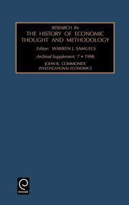 Title: Research in the History of Economic Thought and Methodology: Supplement 7 / Edition 7, Author: John Rogers Commons