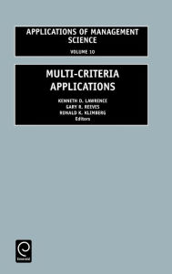 Title: Multi-Criteria Applications / Edition 1, Author: Kenneth D. Lawrence