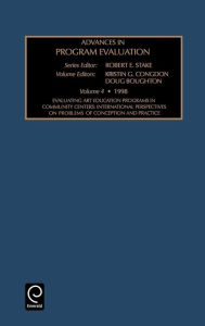 Title: Evaluating Art Education Programs in Community Centers: International Perspectives on Problems of Conception and Practice / Edition 1, Author: Robert E. Stake