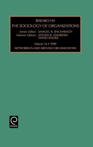 Title: Networks In and Around Organizations / Edition 1, Author: Samuel Bacharach