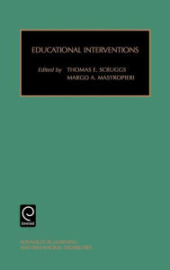 Title: Educational Interventions / Edition 1, Author: Thomas E. Scruggs