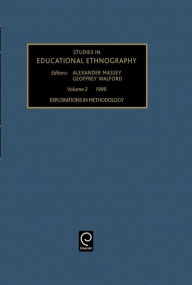 Title: Explorations in Methodology / Edition 1, Author: Geoffrey Walford