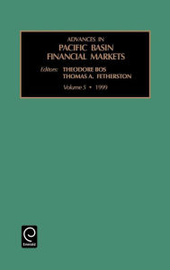 Title: Advances in Pacific Basin Financial Markets / Edition 1, Author: Theodore Bos