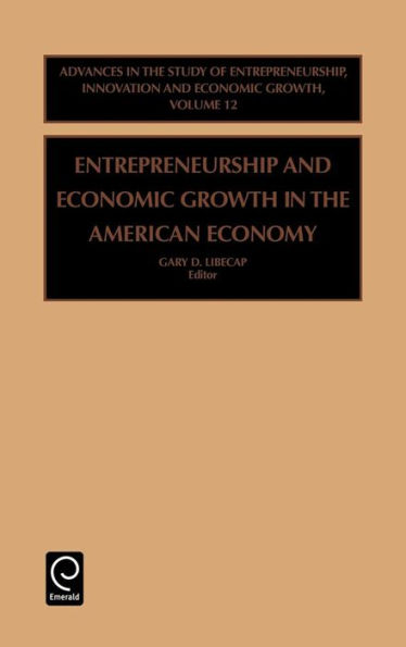 Entrepreneurship and Economic Growth in the American Economy / Edition 1