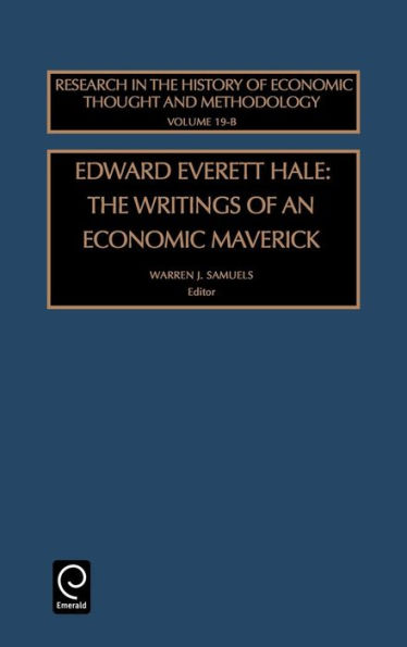 Edward Everett Hale: The Writings of an Economic Maverick / Edition 1