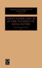 Health, Illness and Use of Care: The Impact of Social Factors / Edition 1