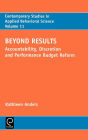 Beyond Results: Accountability, Discretion and Performance Budget Reform