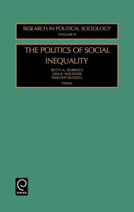 Title: Politics of Social Inequality, Author: Betty A. Dobratz