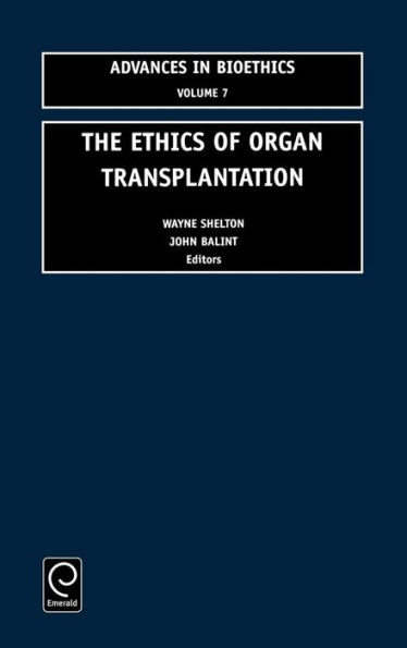 The Ethics of Organ Transplantation / Edition 1