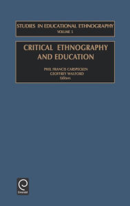 Title: Critical Ethnography and Education / Edition 1, Author: P. F. Carspecken