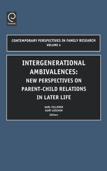 Intergenerational Ambivalences: New Perspectives on Parent-Child Relations in Later Life / Edition 1