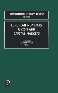 Title: European Monetary Union and Capital Markets / Edition 1, Author: Paul M. Kirk